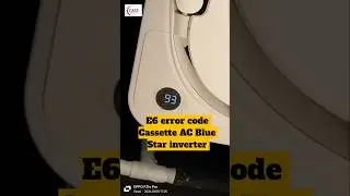 E6 error code Cassette AC Blue star inverter