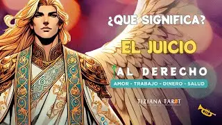 🧿 EL JUICIO TAROT: Significado Completo | S&iacute;mbolos, Amor, Dinero, Predicciones | Rider