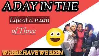 WHERE HAVE WE BEEN | A DAY IN THE LIFE OF MUMBOF THREE LIVING IN THE UK