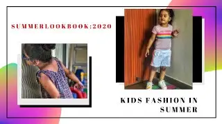 Summer Lookbook 2020 for toddler girl | Kids fashion in summer |