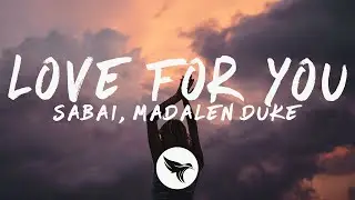 Sabai - Love For You (Lyrics) With Madalen Duke