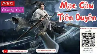 Mạc Cầu Tiên Duyên - Tập 001 (Chương 1-10) AUDIO | Tác giả: Mông Diện Quái Khách | FULL DỊCH VIP
