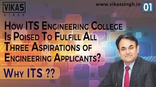 How ITS Engineering College is poised to fulfill all three aspirations of Engineering Applicants?