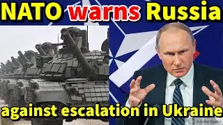 WAR FEARS! NATO warns Russia against escalation in Ukraine - German media.
