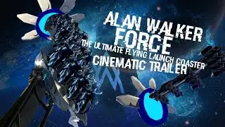 Alan Walker Force The Ultimate Flying Launch Coaster NoLimits2 Cinematic trailer