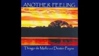 Thiago de Mello, Dexter Payne & Ithamara Koorax: Another Feeling