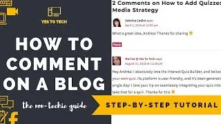 HOW TO WRITE A BLOG COMMENT: Blogs And Comments On Social Media - Best Blog Commenting Tip