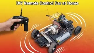 how to make remote control car at home | DIY RC Car