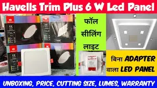 Havells False Celling Panel Light | Havells 6 Watt Trim Plus Led Panel | Unbox Price Review