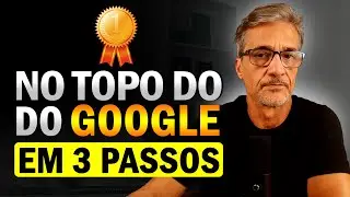 🥇Como Aparecer No Topo Do Google Sem An&uacute;ncios?  Ranquear No Google Org&acirc;nico
