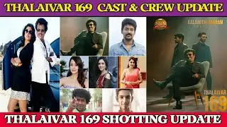 THALAIVAR 169 OFFICIAL CAST & CREW SHOTTING UPDATE, RAJINIKANTH, SIVAKARTHIKEYAN, RAMYAKRISHNAN