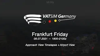 TimeLapse | Frankfurt Friday 09.07.2021 + Airport View