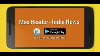 Max Reader: A News app with unique features