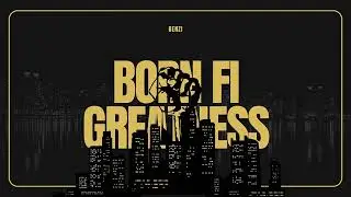 BenZi-Born Fi Greatness