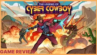 The Legend of Cyber Cowboy Review