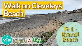 A Walk on Cleveleys Beach - part 1 - Rossall Beach
