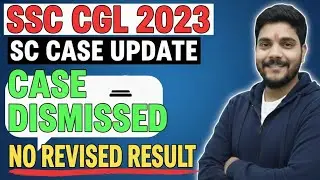 SSC CGL 2023 || SC CASE UPDATE #ssccgl2025 #sscmahwal #Eduquity #ssc 