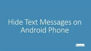 How to Protect Text Messages on Android