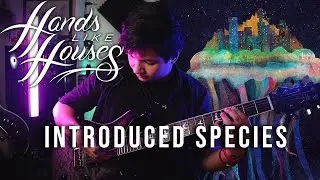 HANDS LIKE HOUSES - Introduced Species (Cover)