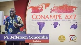 CONAMPE 2017: Pr. Jefferson Concórdia