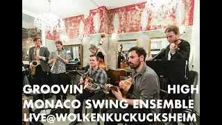 Monaco Swing Ensemble // Groovin High Live @ wolkenkuckucksheim.tv