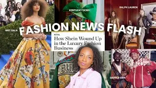 Fashion News: l Shein is Luxury Now?? | Met Gala Preview, Dapper Dan's Return, Ralph Lauren & More