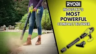 Industry's MOST POWERFUL Compact Blower! | RYOBI 18V ONE+ HP Compact Brushless 220 CFM Blower