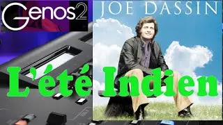 Yamaha Genos 2 -L'&eacute;t&eacute; indien - Joe DASSIN- Style et registration