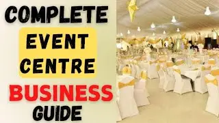 How to Start an EVENTS CENTRE Business With Little or No Capital
