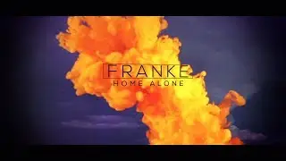 Franke - Home Alone (Official Lyric Video)
