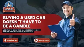 Texas First Auto Inspections | Mechanic To Check Used Car Before Buying | (713) 806-7482