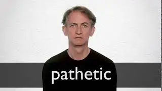 How to pronounce PATHETIC in British English