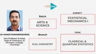 ASAP Arts & Science Session 49 |𝐌.𝐒𝐜 𝐂𝐡𝐞𝐦𝐢𝐬𝐭𝐫𝐲| 𝐂𝐥𝐚𝐬𝐬𝐢𝐜𝐚𝐥 &𝐐𝐮𝐚𝐧𝐭𝐮𝐦 𝐒𝐭𝐚𝐭𝐢𝐬𝐭𝐢𝐜𝐬 -𝐃𝐫 𝐌𝐚𝐧𝐨𝐣 𝐏𝐚𝐫𝐚𝐦𝐞𝐬𝐰𝐚𝐫𝐚𝐧