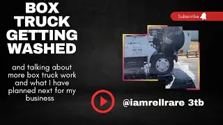 Truck getting washed and more talk about box truck work that&rsquo;s local #youtube #truckingvlog #fyp