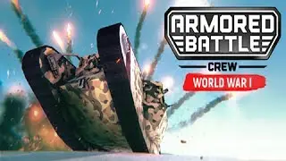 ARMORED BATTLE CREW ► Первый взгляд