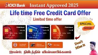 icici Bank Life time free Credit card Limited time Offer 2025@Tech and Technics
