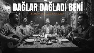 Dağlar Dağladı Beni | A Melancholic Meyhane-Style Alaturka Arabesk