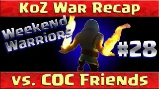 Clash of Clans: WAR RECAP KoZ vs COC Friends PERFECT WAR!! ep28