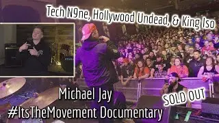 Michael Jay- #ItsTheMovement Documentary | Opening for Tech N9ne, Sold Out at Sherman Theater