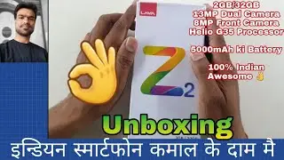 Lava Z2 2/32 Blue Unboxing Indian Ka Smartphon 💣💥