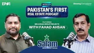 Bin Ahsan Builders M9 Project | Exclusive Podcast with Fahad Ahsan | Hosted by Salam Property