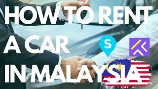 How to Rent a Car in Malaysia | Trevo | Socar | Grab Malaysia | Self Drive Car in Malaysia.