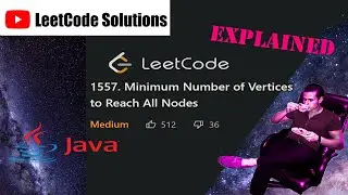 LeetCode 1557. Minimum Number of Vertices to Reach All Nodes Solution Explained - Java