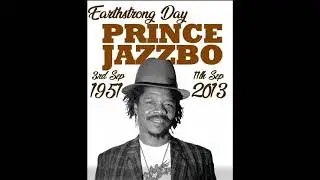 Prince Jazzbo Tribute By Ziggy Natulus