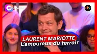LAURENT MARIOTTE - L'amoureux du terroir