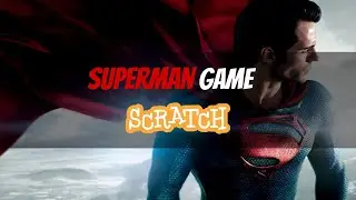 Superman Game in Scratch 3.0 - Absolute for Beginners. Scratch Beginners Project
