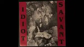 Idiot Savant - Late Night - Artist House Records - 1984 - Lexington Punk Pop