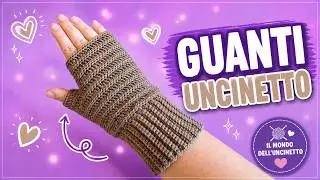 Guanti Senza Dita Facili e Veloci all'Uncinetto 🧤 | Tutorial Adatto ai Principianti