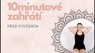 10 minut | Zahř&aacute;t&iacute; před cvičen&iacute;m | Niky Namast&eacute;