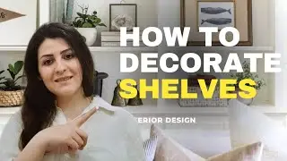 How to style open shelves | Top styling tips for shelves | Interior design